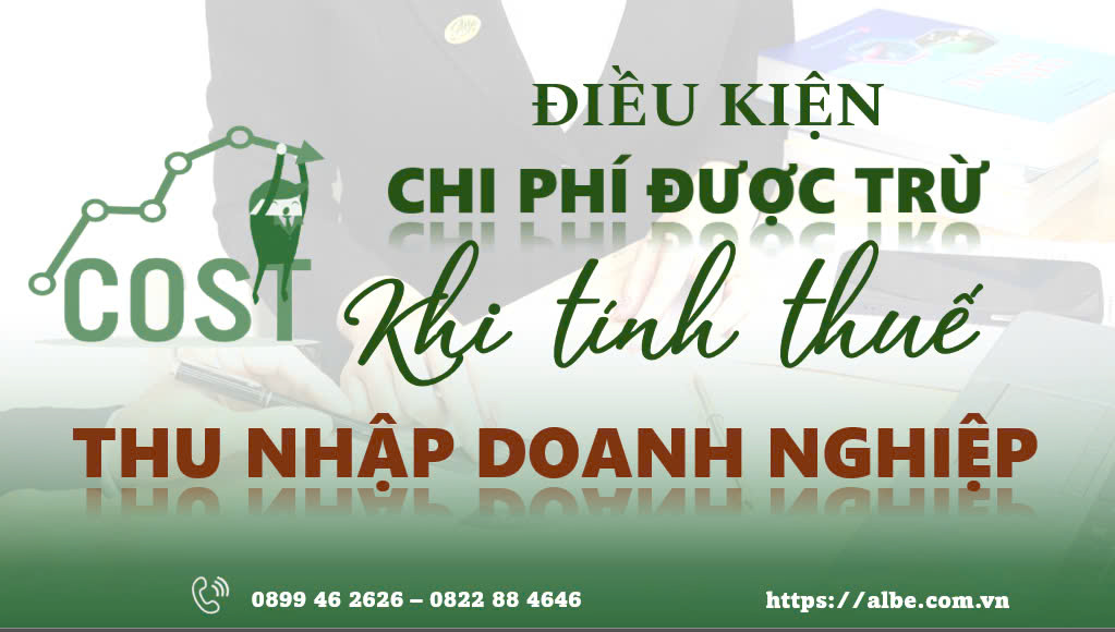 ĐIỀU KIỆN CHI PHÍ ĐƯỢC TRỪ